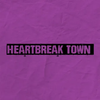 Heartbreak Town by M-zee Trix