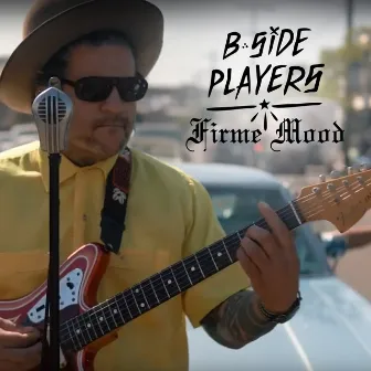 Firme Mood by B-Side Players