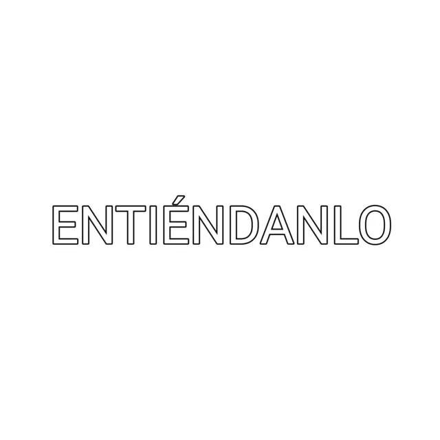 Entiéndanlo