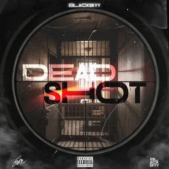 Dead Shot by Blackskyy