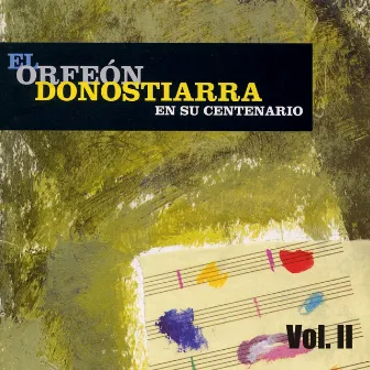 El Orfeón Donostiarra en Su Centenario (Vol. II) by Orfeon Donostiarra