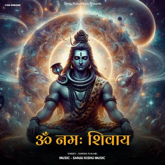 Om Namah Shivaya by Sanju Kishu Music