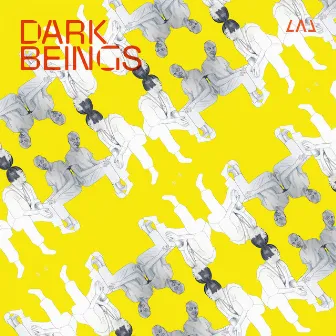 Dark Beings by LAL