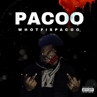 Whotfispacoo by Pacoo