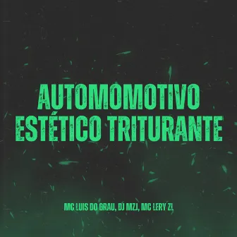 Automotivo Estético Triturante by DJ MZJ