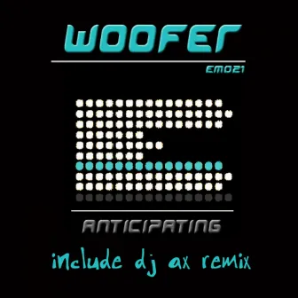 Anticipating by Woofer