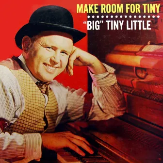 Make Room For Tiny by Big Tiny Little