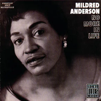 No More In Life by Mildred Anderson