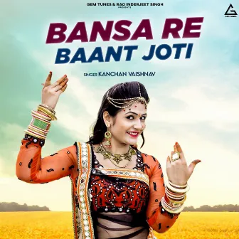 Bannsa Re Baat Joti by Kanchan Vaishnav