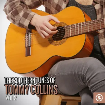 The Southern Tunes of Tommy Collins, Vol. 2 by Tommy Collins