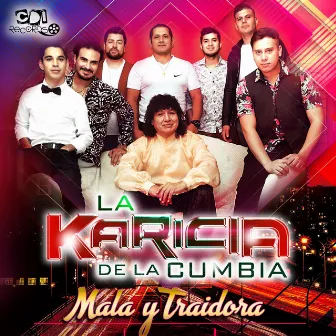 Mala Y Traidora by La Karicia De La Cumbia