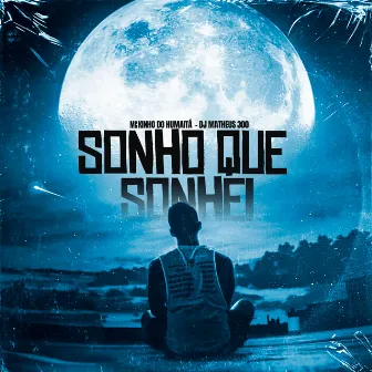 Sonho Que Sonhei by MC Kinho do Humaita