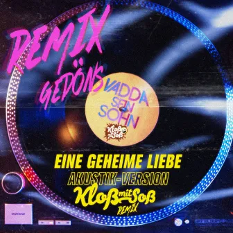 Eine geheime Liebe (Remix Gedöns) by Vadda sein Sohn