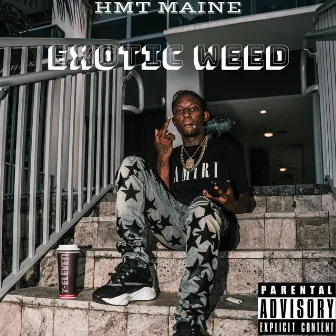 Exotic Weed by HMT Maine