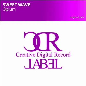 Opium - Single by Sweet Wave