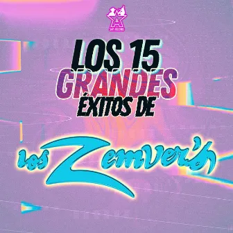 Los 15 Grandes Éxitos de los Zemvers by Los Zemvers