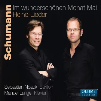 Schumann: Im wunderschönen Monat Mai – Heine-Lieder by Sebastian Noack