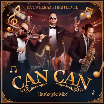 Can Can (Hardstyle Mix) by Da Tweekaz