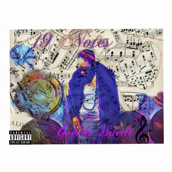 19 NoTeS by Geechi Suede