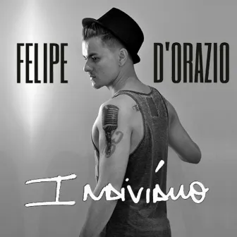 Indivíduo (Acústico) by Felipe D'Orazio