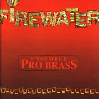 Firewater by PRO BRASS