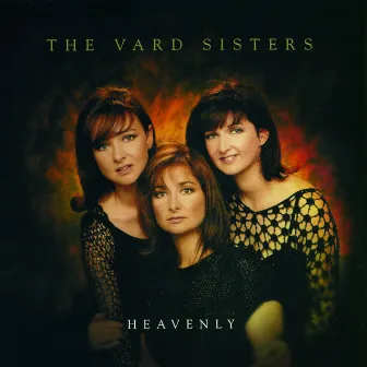 Heavenly by The Vard Sisters