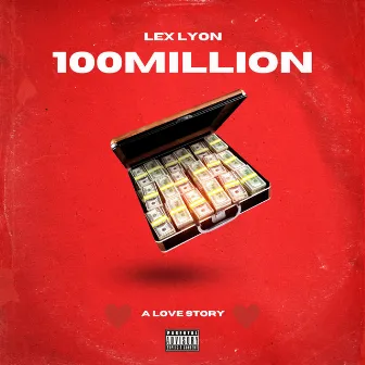 100million: A Love Story by Lex Lyon