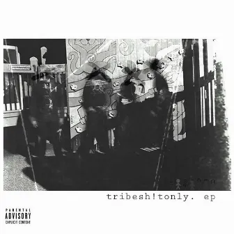 Tribeshitonly. EP by Tribe Untitled