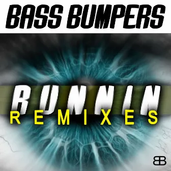 Runnin' (Remixes) by Bass Bumpers