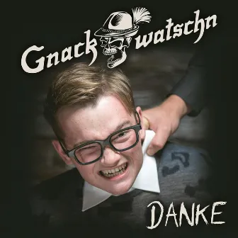 Danke by Gnackwatschn