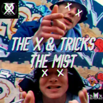 The Mist by The X & Tricks