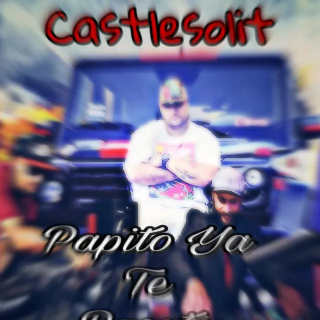 Papito Ya Te Pasate