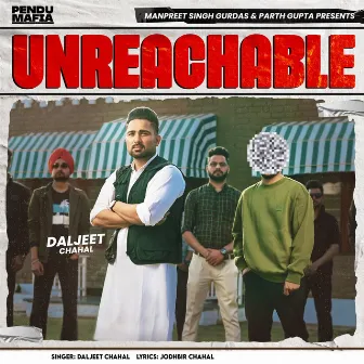 UNREACHABLE by Daljeet Chahal