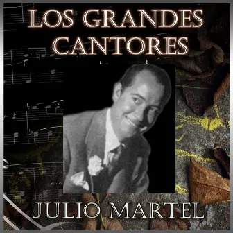 Los Grandes Cantores by Julio Martel