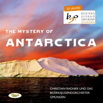 The Mystery of Antarctica by Bezirksjugendorchester Gmunden