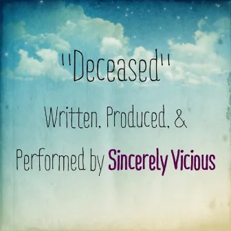 Deceased by Sincerely Vicious