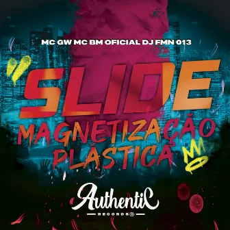 Slide Magnetização Plástica by DJ FMN 013