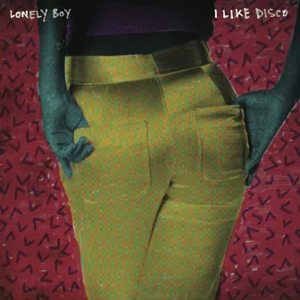 I Like Disco by Lonely Boy