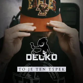 To Je Ten Týpek by Decko