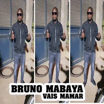 Vais Mamar by Bruno Mabaya