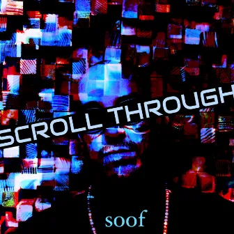 Scroll Through by Soof