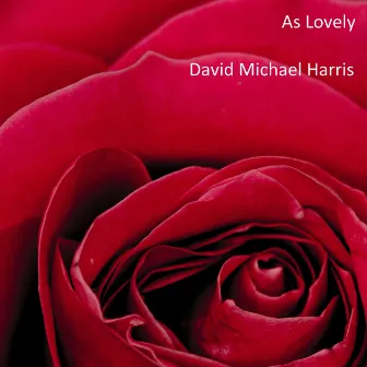 As Lovely by David Michael Harris