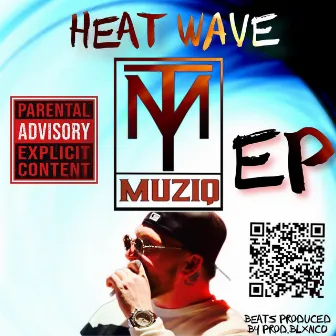 HEAT WAVE EP by YuhManTurnUp