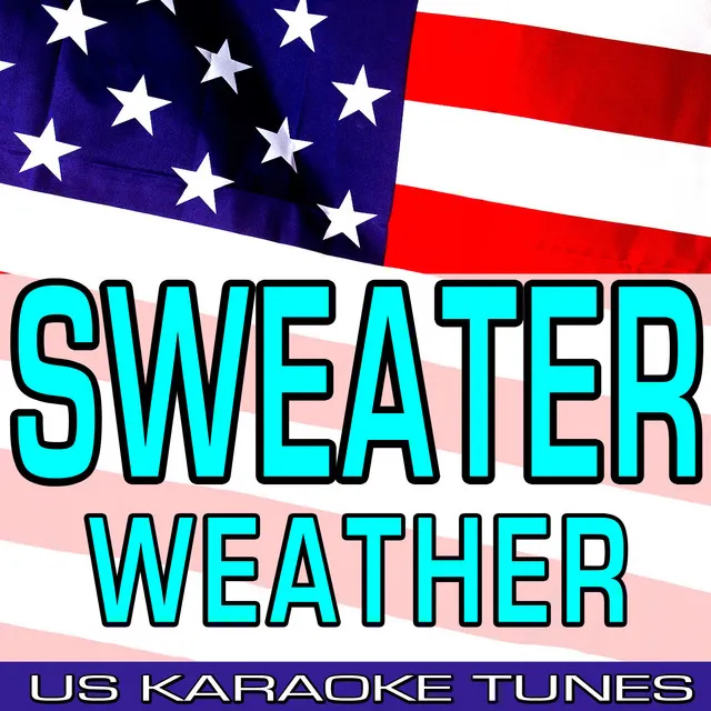 Sweater Weather (Originally Performed by the Neighbourhood) - Karaoke Version