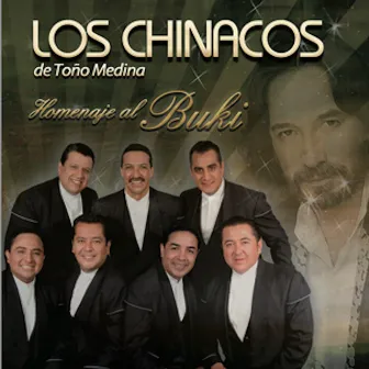 Homenaje al Buki by Los Chinacos De Toño Medina