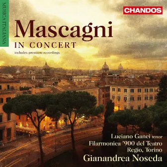 Mascagni: Orchestral Works by Filarmonica 900 del Teatro Regio di Torino