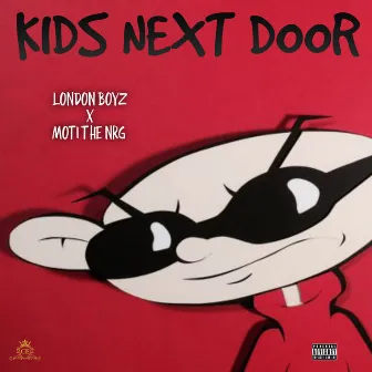 KIDS NEXT DOOR by London boyz