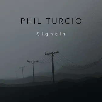 Signals by Phil Turcio