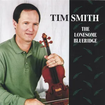 The Lonesome Blueridge by Tim Smith