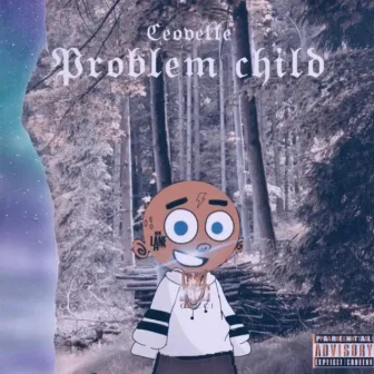 Problem Child by Ceovelle